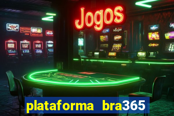 plataforma bra365 é confiável